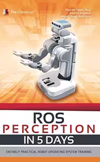 خرید و دانلود نسخه کامل کتاب ROS Perception in 5 days: Entirely Practical Robot Operating System Training - Pdf