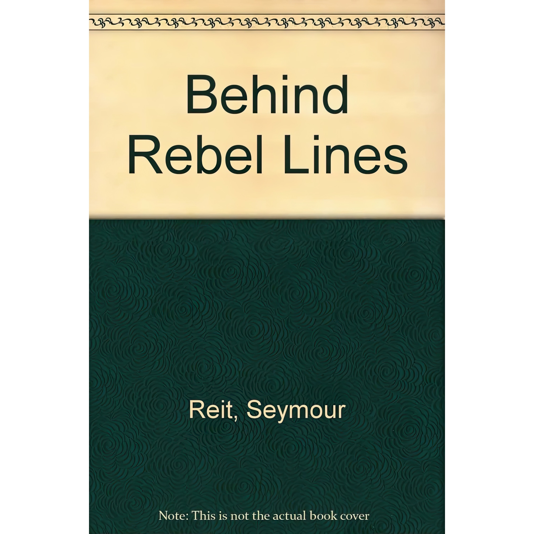 کتاب Behind Rebel Lines اثر Seymour Reit انتشارات Bt Bound