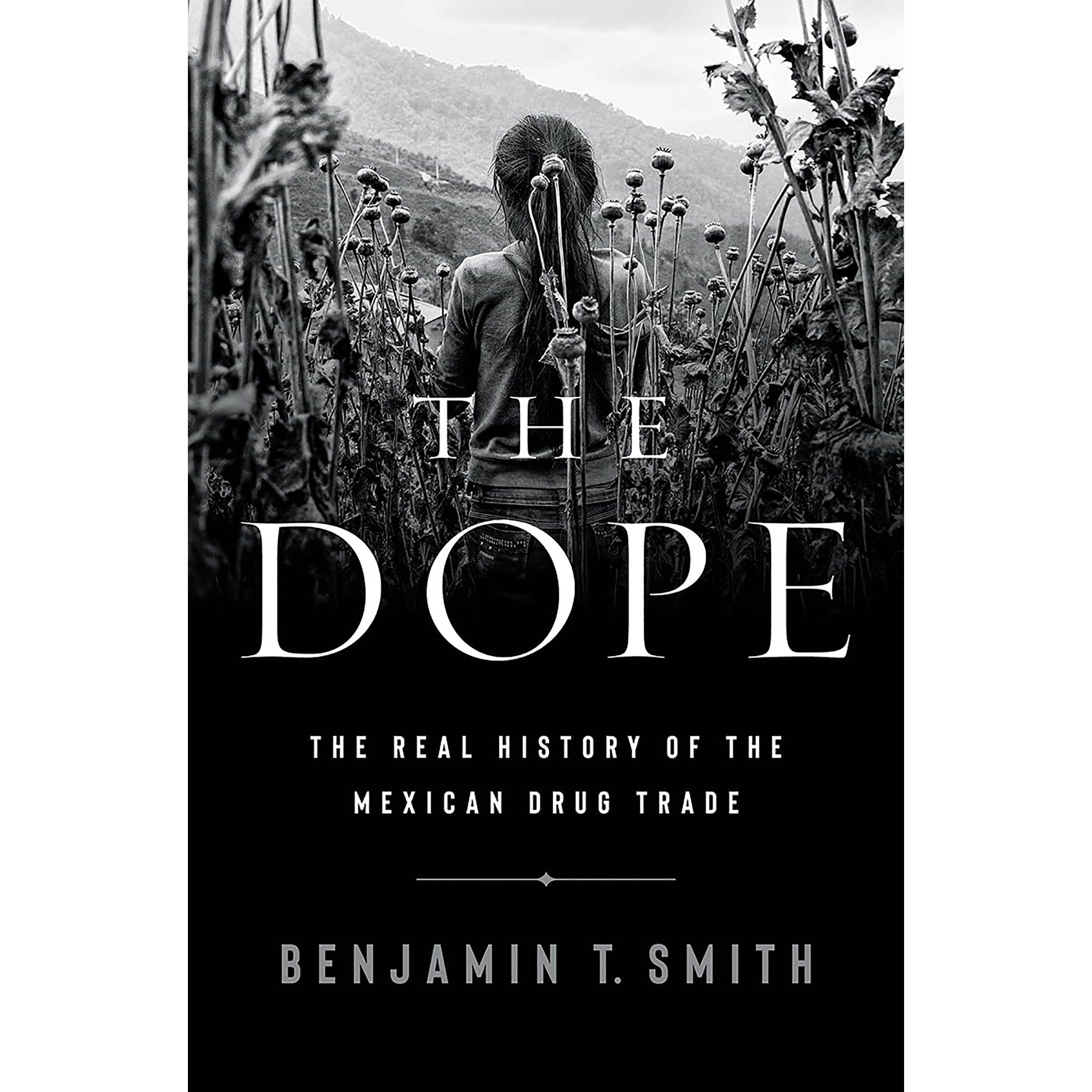 کتاب The Dope اثر Benjamin T. Smith انتشارات W. W. Norton and Company