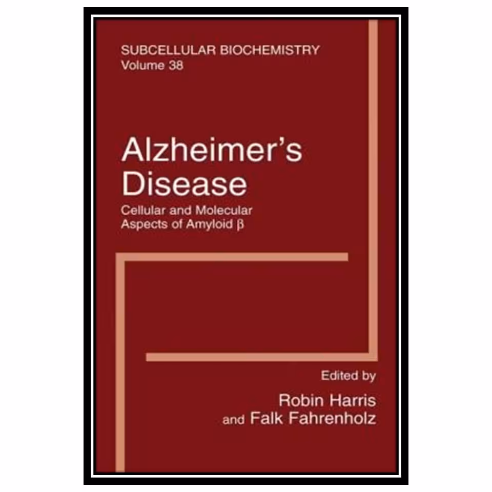 کتاب Alzheimers Disease اثر Robin Harris and Falk Fahrenholz انتشارات مؤلفین طلایی