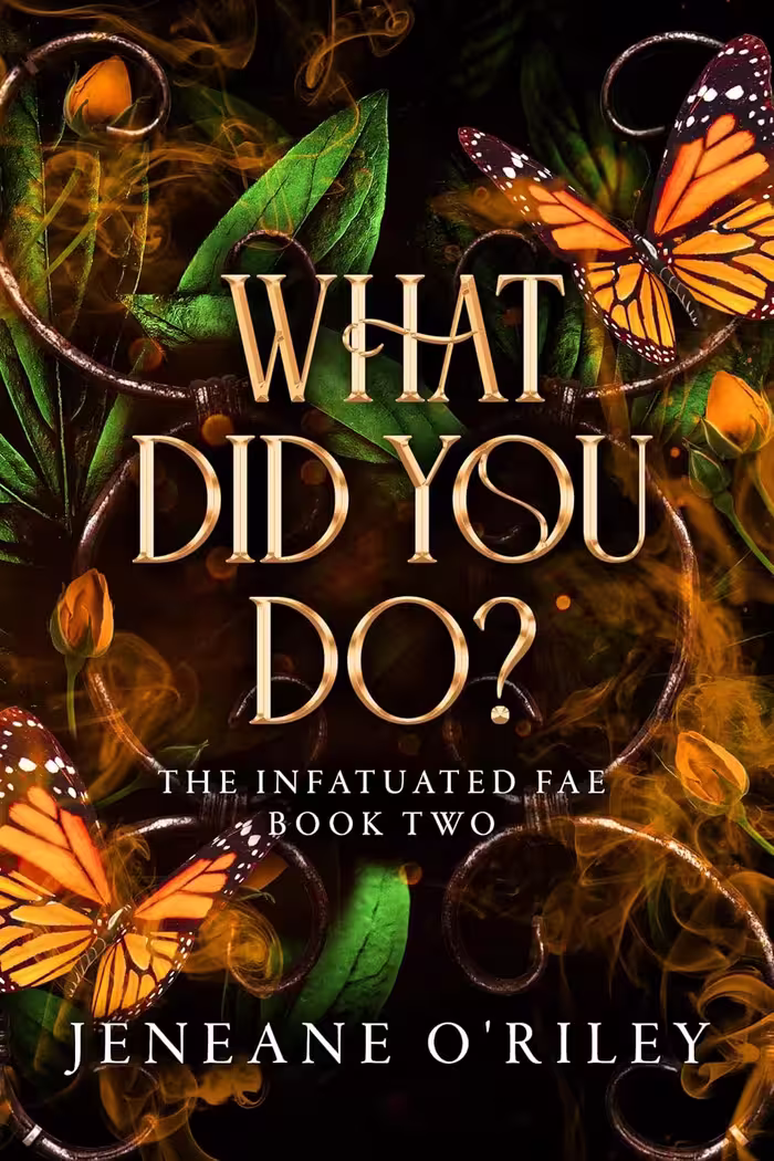 What Did You Do (Infatuated Fae Book 2)