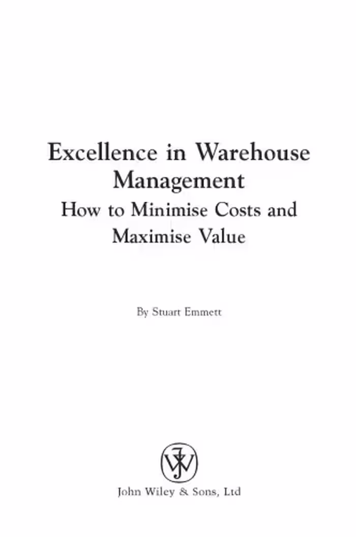 خرید و دانلود نسخه کامل کتاب Excellence in Warehouse Management: How to Minimise Costs and Maximise Value
