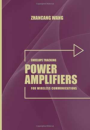 دانلود کتاب Envelope Tracking Power Amplifiers For Wireless Communications, 2014 - دانلود کتاب های دانشگاهی