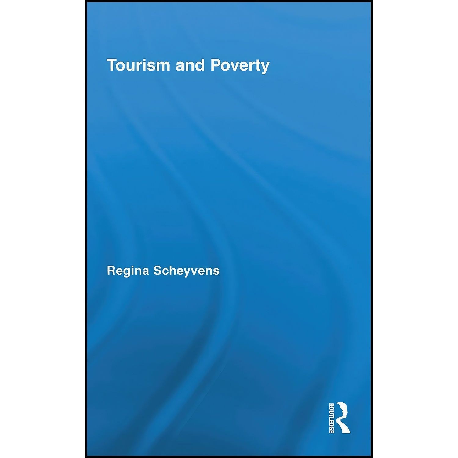کتاب زبان اصلی Tourism and Poverty اثر Regina Scheyvens