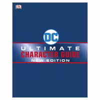 کتاب DC Comics Ultimate Character Guide New Edition اثر Melanie Scott انتشارات دیکی