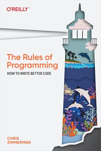 خرید و دانلود نسخه کامل کتاب The Rules of Programming: How to Write Better Code
