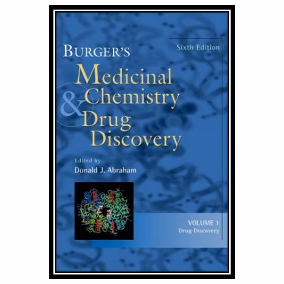 کتاب Burgers Medicinal Chemistry and Drug Discovery, Drug Discovery and Drug Development (Volume 2) اثر David Travis &amp; Philip Hodgson انتشارات مؤلفین طلایی
