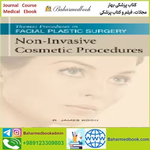 Non Invasive Cosmetic Procedures TRUE PDF price 1€ - کتاب پزشکی بهار