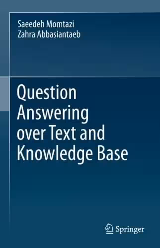 خرید و دانلود نسخه کامل کتاب Question Answering over Text and Knowledge Base