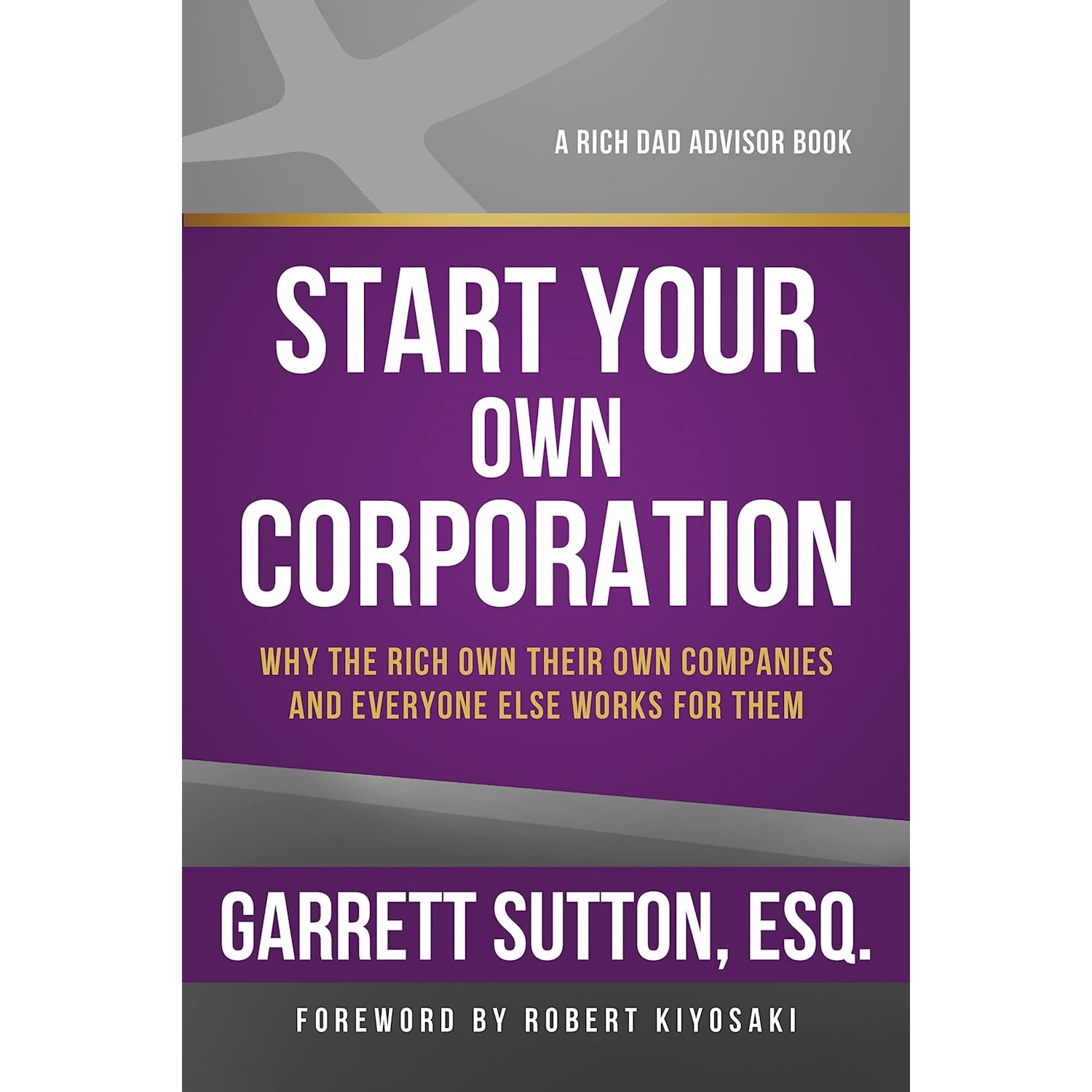 کتاب Start Your Own Corporation اثر Garrett Sutton انتشارات RDA Press, LLC
