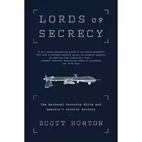 کتاب زبان اصلی Lords of Secrecy اثر Scott Horton انتشارات Nation Books