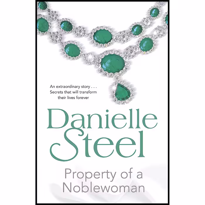 کتاب Property Of A Noblewoman اثر Danielle Steel انتشارات Penguin Random House