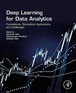 [PDF] دانلود کتاب Deep Learning For Data Analytics - Foundations, Biomedical Applications, And Challenges, 2020