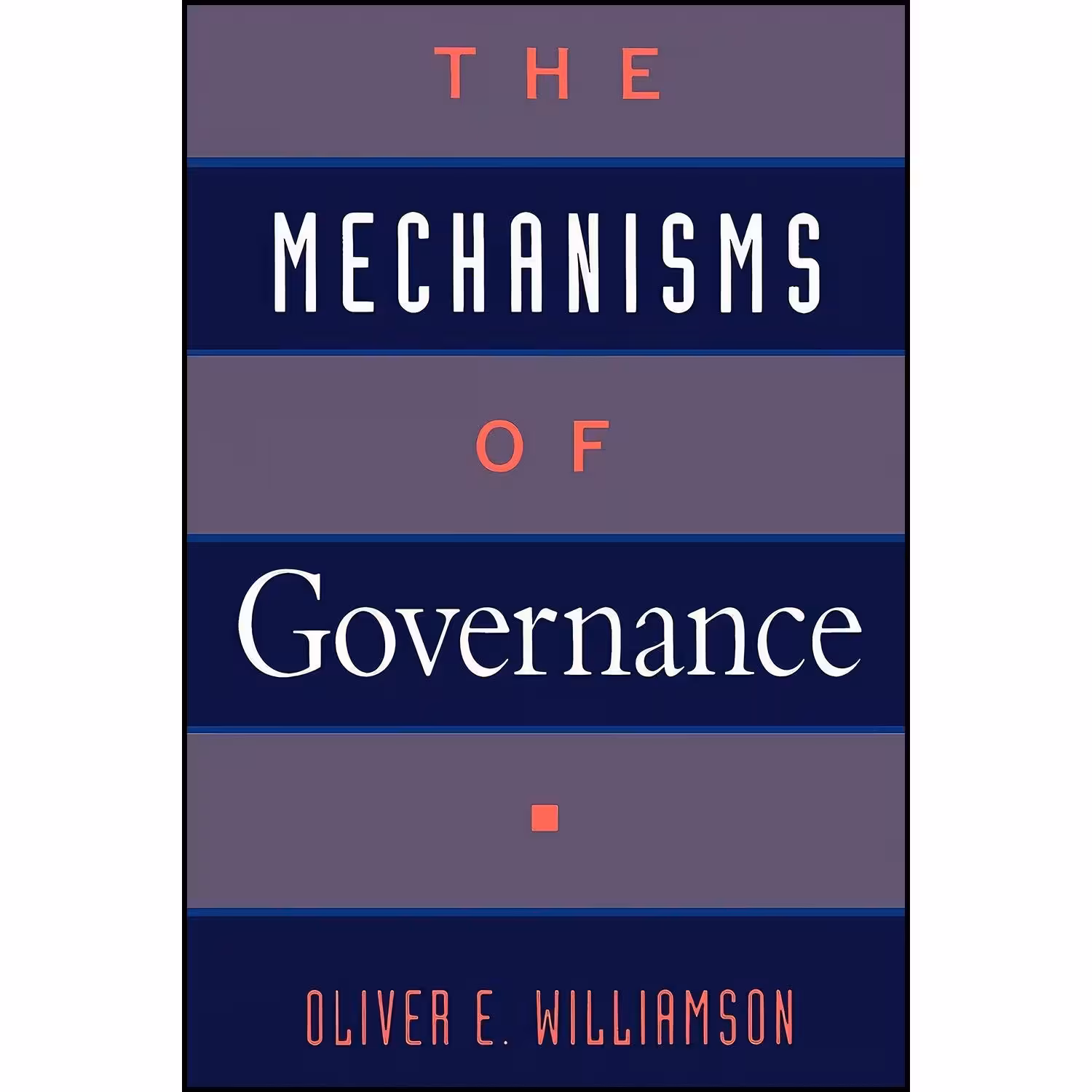 کتاب زبان اصلی The Mechanisms of Governance اثر Oliver E Williamson