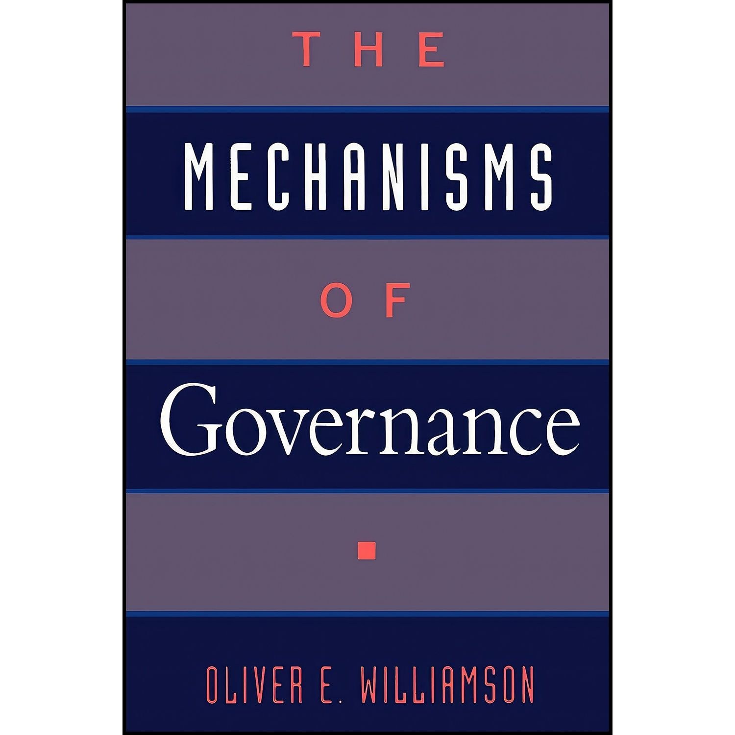 کتاب زبان اصلی The Mechanisms of Governance اثر Oliver E Williamson