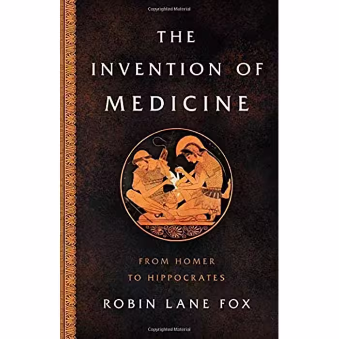 کتاب The Invention of Medicine اثر Robin Lane Fox انتشارات Basic Books