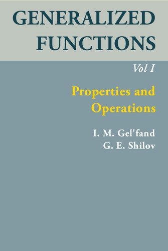 خرید و دانلود نسخه کامل کتاب Generalized Functions, Volume I: Properties and Operations