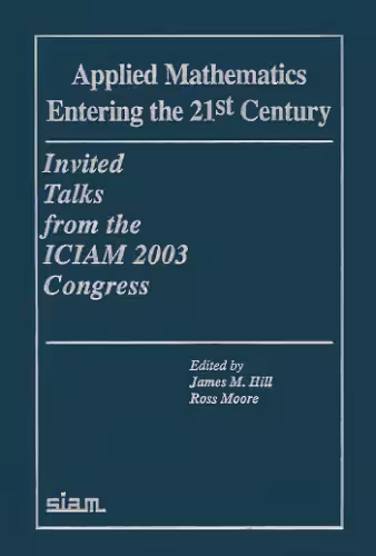 خرید و دانلود نسخه کامل کتاب Applied mathematics entering the 21st century: invited talks from the ICIAM 2003 Congress
