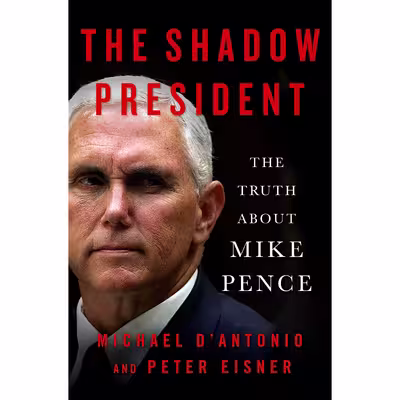 کتاب The Shadow President اثر Michael DAntonio and Peter Eisner انتشارات Thomas Dunne Books