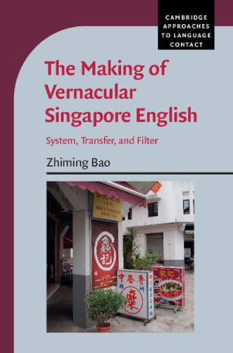 خرید و دانلود نسخه کامل کتاب The Making of Vernacular Singapore English: System, Transfer, and Filter