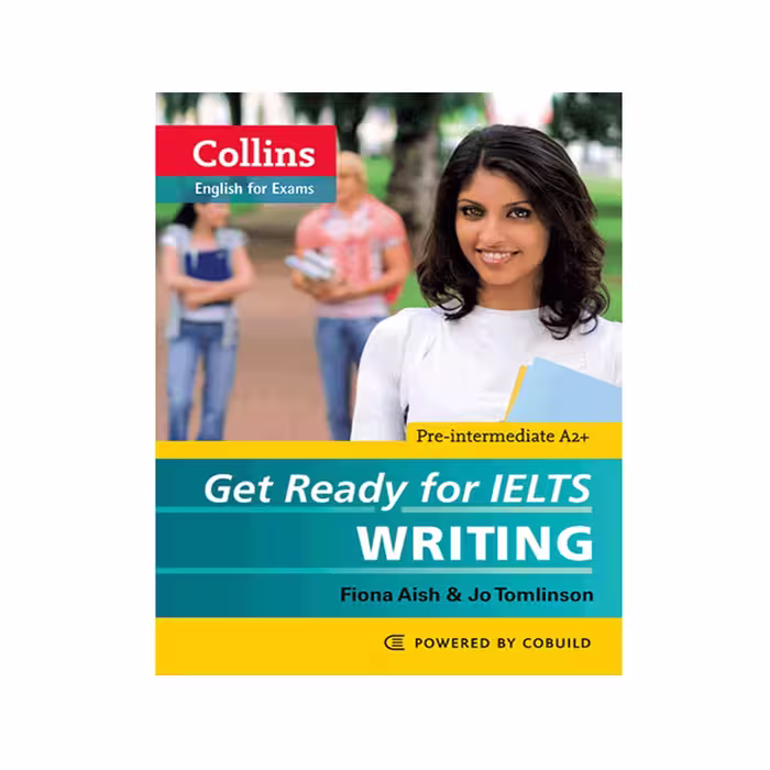 کتاب Collins English For Exams Get Ready For Ielts Writing اثر Fiona Aish And Jo Tomlinson انتشارات Cobuild
