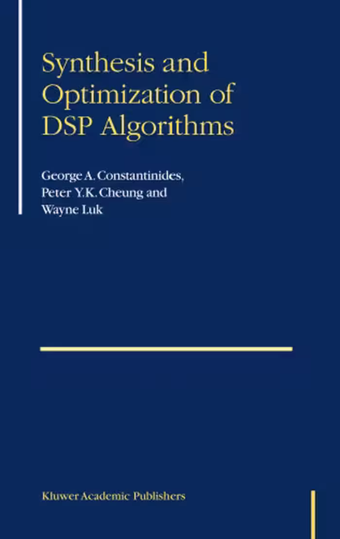 خرید و دانلود نسخه کامل کتاب Synthesis and Optimization of DSP Algorithms