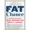 کتاب Fat Chance اثر Robert H. Lustig انتشارات Avery