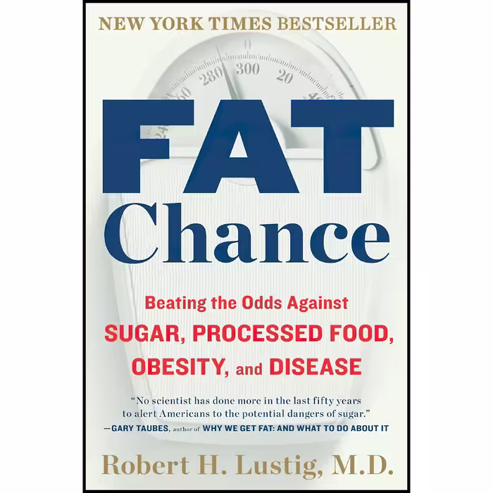کتاب Fat Chance اثر Robert H. Lustig انتشارات Avery