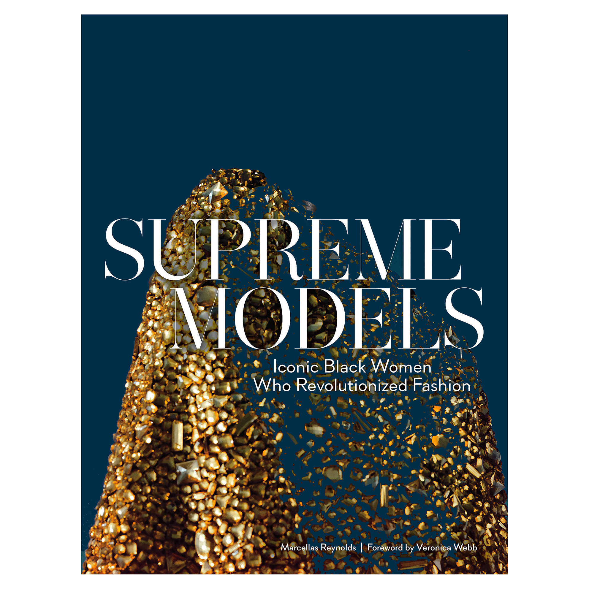 کتاب Supreme Models: Iconic Black Women Who Revolutionized Fashion اثر Marcellas Reynolds انتشارات Abrams