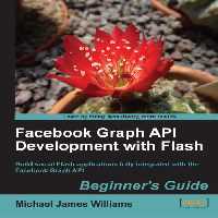 خرید و دانلود نسخه کامل کتاب Facebook Graph API Development with Flash   Samples