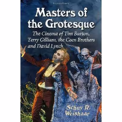 کتاب Masters of the Grotesque اثر Schuy R. Weishaar انتشارات McFarland &amp; Company