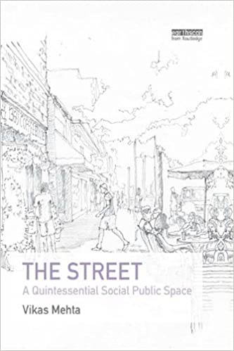 󾕇 دانلود کتاب The Street - A Quintessential Social Public Space, 2013 - دانلود کتاب های دانشگاهی