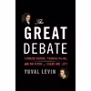 کتاب The Great Debate اثر Yuval Levin انتشارات Basic Books