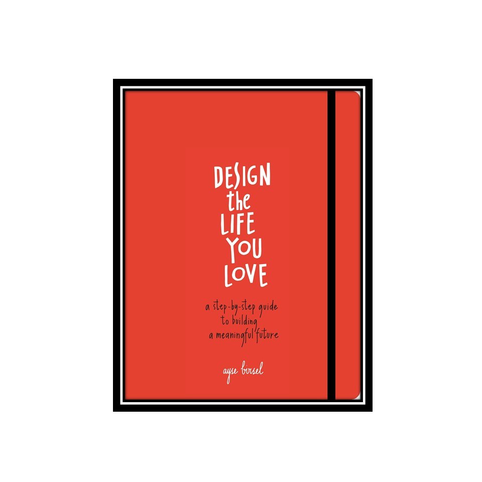 کتاب Design the life you love