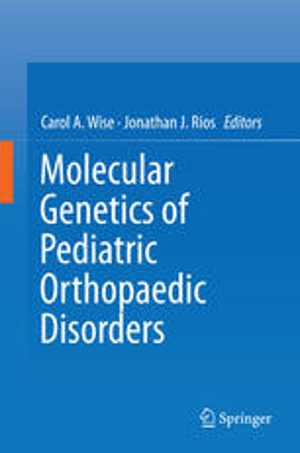 [PDF] دانلود کتاب Molecular Genetics Of Pediatric Orthopaedic Disorders, 2015