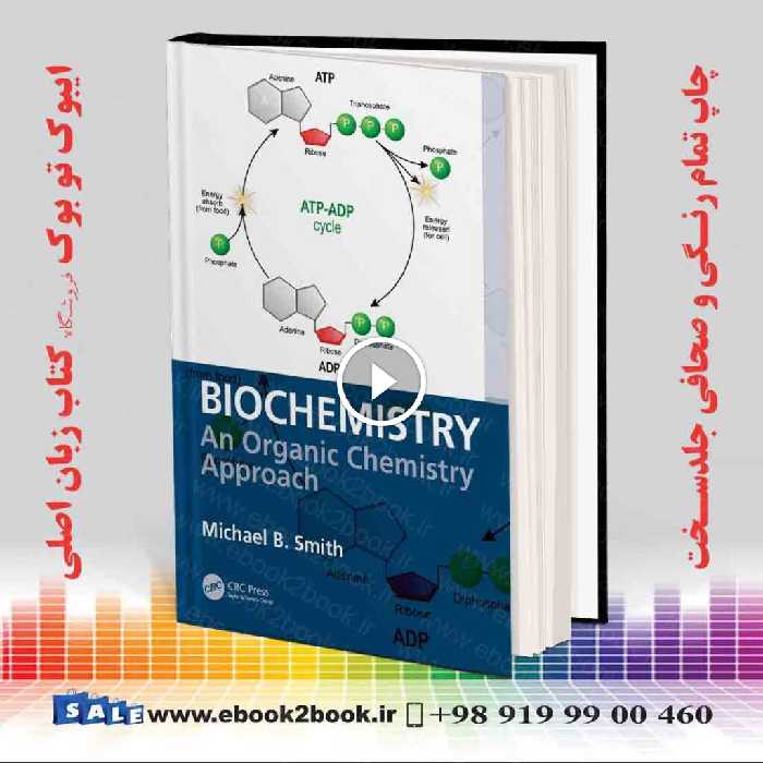 Biochemistry: An Organic Chemistry Approach