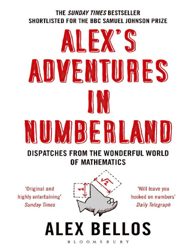 خرید و دانلود نسخه کامل کتاب Alex’s Adventures in Numberland: Dispatches from the Wonderful World of Mathematics