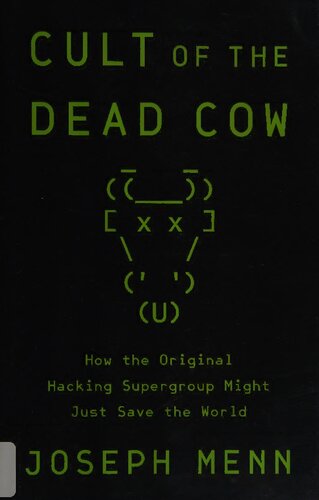 خرید و دانلود نسخه کامل کتاب Cult of the Dead Cow: How the Original Hacking Supergroup Might Just Save the World