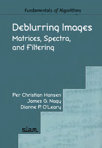 خرید و دانلود نسخه کامل کتاب Deblurring images: matrices, spectra, and filtering