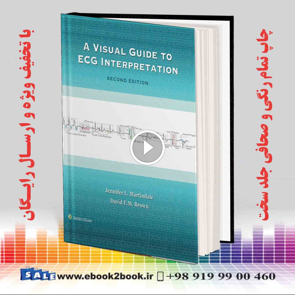A Visual Guide to ECG Interpretation Second Edition