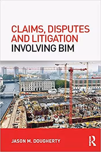 󾕇 دانلود کتاب Claims Disputes and Litigation Involving BIM - دانلود کتاب های دانشگاهی