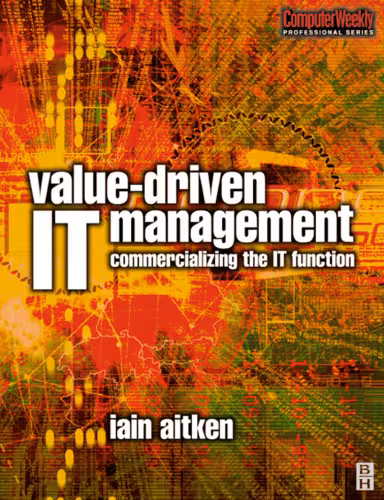 خرید و دانلود نسخه کامل کتاب Value-Driven IT Management (COMPUTER WEEKLY PROFESSIONAL) (Computer Weekly Professional)