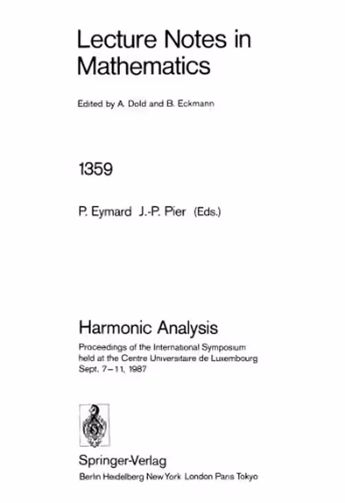 خرید و دانلود نسخه کامل کتاب Harmonic Analysis: Proceedings of the International Symposium held at the Centre Universitaire de Luxembourg Sept. 7–11, 1987