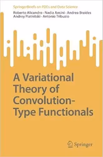 خرید و دانلود نسخه کامل کتاب A Variational Theory of Convolution-Type Functionals