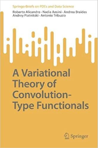 خرید و دانلود نسخه کامل کتاب A Variational Theory of Convolution-Type Functionals