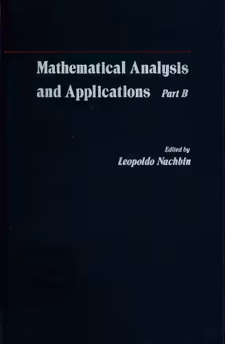 خرید و دانلود نسخه کامل کتاب Mathematical Analysis and Applications, Essays dedicated to Laurent Schwartz on the occasion of his 65th birthday, Part B