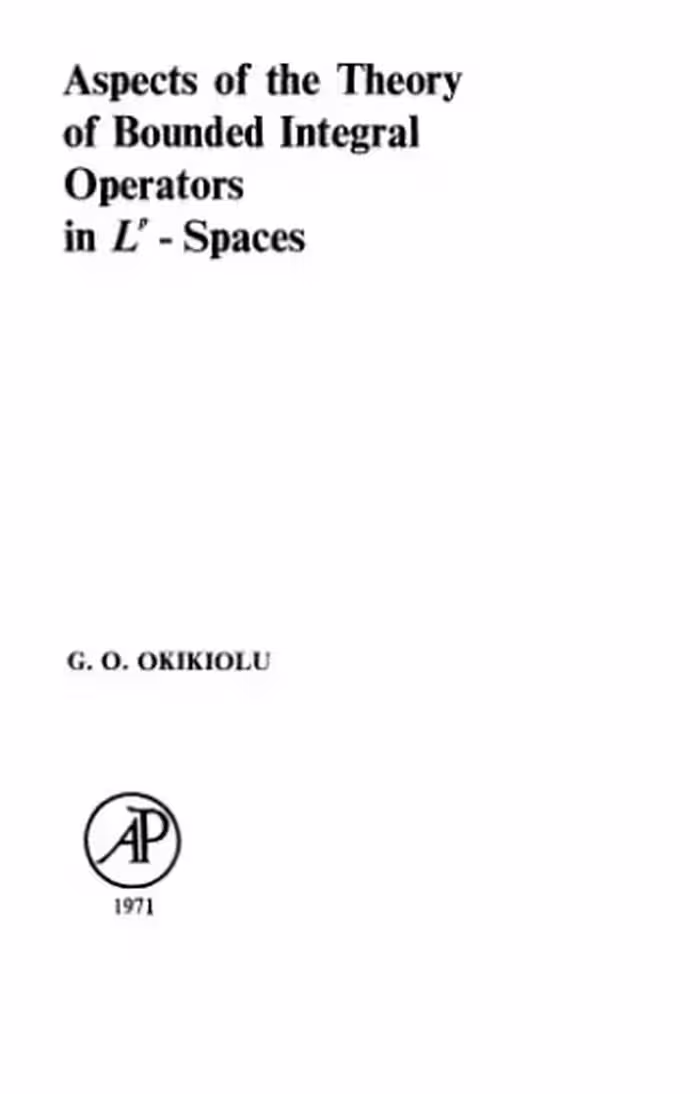 خرید و دانلود نسخه کامل کتاب Aspects of Bounded Integral Operators in L^p Spaces