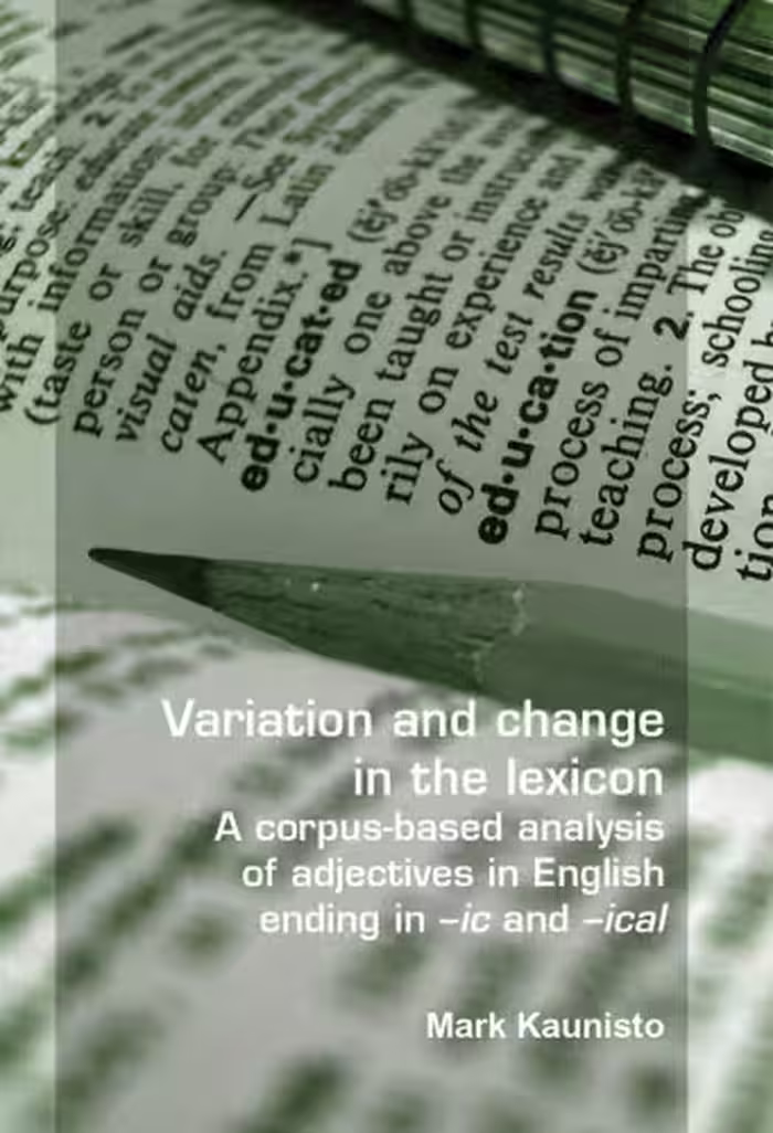 خرید و دانلود نسخه کامل کتاب Variation and change in the lexicon. A corpus-based analysis of adjectives in English ending in -ic and -ical (Language and Computers 63) (Language &amp; Computers)
