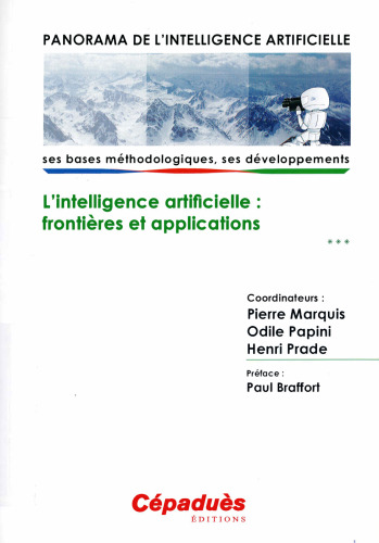 خرید و دانلود نسخه کامل کتاب Panorama de l&#039;Intelligence Artificielle - Ses bases méthodologiques, ses développements - Volume 3, L&#039;intelligence artificielle : frontières et applications