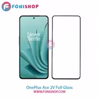 گلس فول تمام صفحه وان پلاس OnePlus Ace 2V
